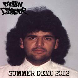 Faction Disaster : Summer Demo 2012